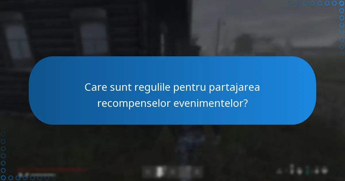 Care sunt regulile pentru partajarea recompenselor evenimentelor?
