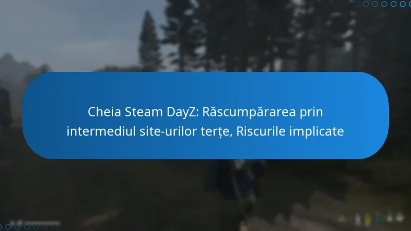Cheia Steam DayZ: Răscumpărarea prin intermediul site-urilor terțe, Riscurile implicate